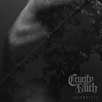 Crucify The Faith - Incomplete (Single)