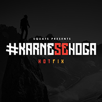 HotFix (IND) - Karne Se Hoga (Single)