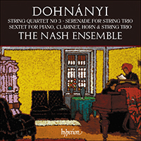 Nash Ensemble - Dohnanyi: String Quartet, Serenade, Sextet