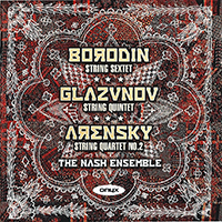 Nash Ensemble - Borodin, Glazunov, Arensky: Chamber Works