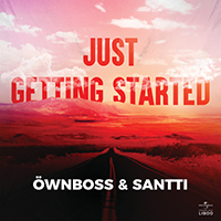 Ownboss - Just Getting Started (with Santti) (Single)