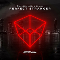 Ownboss - Perfect Stranger (with Mitch, Briana) (Single)