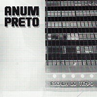 Anum Preto - Escala Do Tempo (Single)