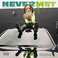Lil Gotit - Never Met (Single)
