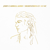 Carroll Kirby, John  - Meditations In Music