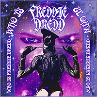 Dredd, Freddie - Who Is Freddie Dredd? (Single)