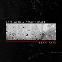 Kate, Leah - Left With a Broken Heart (Single)