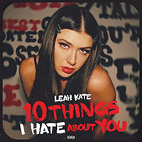 Kate, Leah - 10 Things I Hate About You (Single)