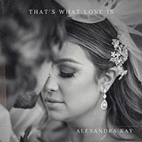 Kay, Alexandra - That's What Love Is (Single)