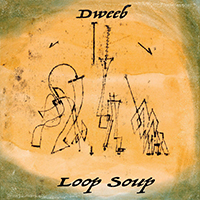 Dweeb - Loop Soup