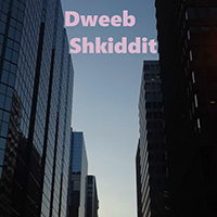 Dweeb - Shkiddit (Single)