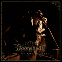 Moonshade - God Of Nothingness (Live) (Single)