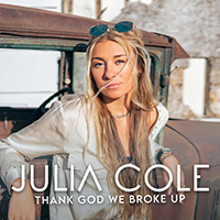 Cole, Julia - Thank God We Broke Up (Single)
