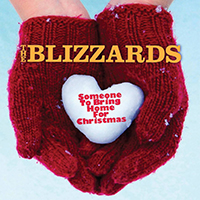 Blizzards - Someone To Bring Home For Christmas (Single)
