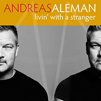 Aleman, Andreas - Livin' With A Stranger (Single)