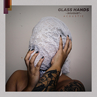 Glass Hands - Bouquet (Acoustic) (Single)