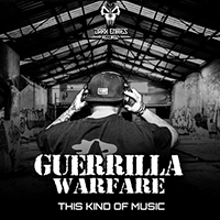 Guerrilla Warfare - This Kind Of Music (Single)