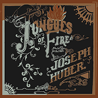 Huber, Joseph - Tongues Of Fire