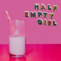 Eliza & The Delusionals - Half Empty Girl (Single)