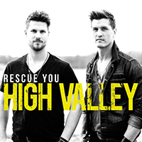 High Valley - Rescue You (Single)