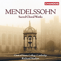 Choir of Trinity College (GBR) - Mendelssohn: Sacred Choral Works (feat. Richard Marlow)