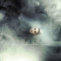 Beauty in Chaos - Orion (with Whitney Tai) (Single)