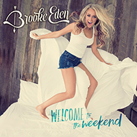 Eden, Brooke - Welcome To The Weekend (EP)