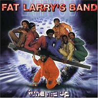 Fat Larry's Band - Tune Me Up (Straight From The Heart)