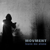 Movment - Leave Me Alone (Single)