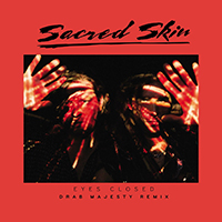 Sacred Skin - Eyes Closed (Drab Majesty Remix)