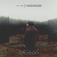 We Are Messengers - Wholehearted +