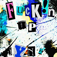 Jynx - Fuckin' Up (Single)
