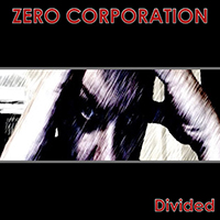 Zero Corporation - Divided (Single)