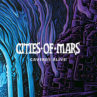 Cities of Mars - Caverns Alive! (Single)