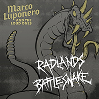 Marco Luponero & The Loud Ones - Radlands Battlesnake (EP)