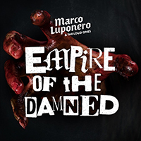 Marco Luponero & The Loud Ones - Empire of the Damned (EP)