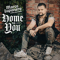 Marco Luponero & The Loud Ones - Home to You (Single)