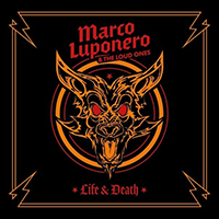 Marco Luponero & The Loud Ones - Life & Death