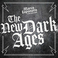 Marco Luponero & The Loud Ones - The New Dark Ages (Single)