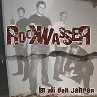 Rockwasser - In all den Jahren