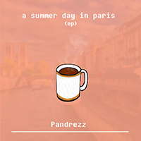 Pandrezz - A Summer Day In Paris (EP)