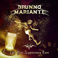 Mariante, Brunno - 15Th Year Anniversary Tour