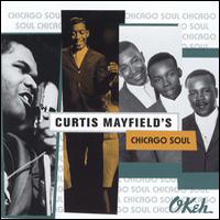 Curtis Mayfield - Curtis Mayfield's Chicago Soul
