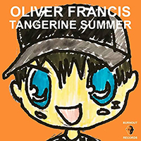 Francis, Oliver - Tangerine Summer (Single)