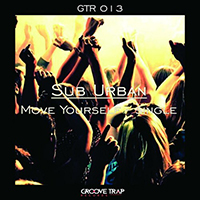 Sub Urban - Move Yourself (Single)