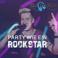 DJ Robin - Party wie ein Rockstar (Single)