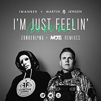 Imanbek - I'm Just Feelin' (Du Du Du) (remixes feat. Martin Jensen) (Single)