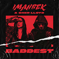 Imanbek - Baddest (feat. Cher Lloyd) (Single)