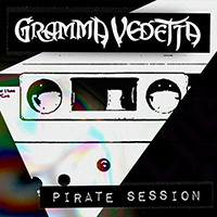 Gramma Vedetta - Pirate Session (Single)