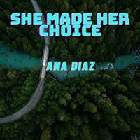 Diaz, Ana - She Made Her Choice (Single)